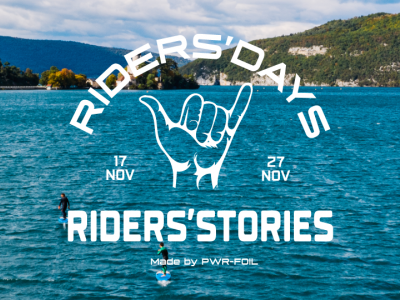 Riders' stories - Les histoires des premiers riders PWR-Foil